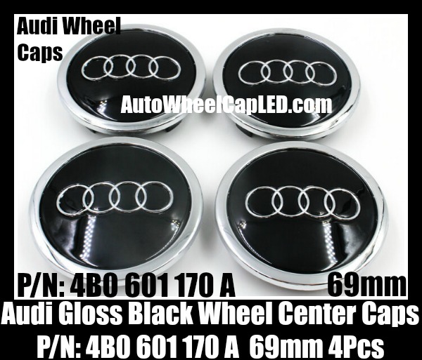 Audi 69mm Gloss Black Wheel Center Emblems Caps 4B0 601 170 A 3.0T 2.0T A3  A4 A5 A6 A7 A8 Q3 Q5 Q7 TT A4L A6L 4B0601170A 