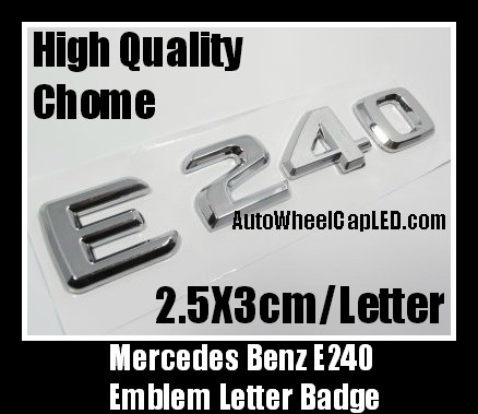 Mercedes Benz Genuine E240 Chrome Rear Trunk Emblem Badge Letters Stickers OEM Replacement E-Class