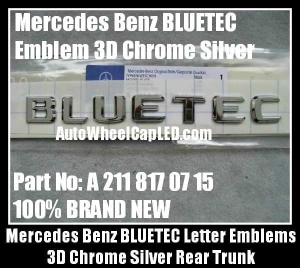 Mercedes Benz BLUETEC Chrome Silver Emblems Letters Rear Trunk Stickers GL GLK SL ML Class P/N A 211 817 07 15