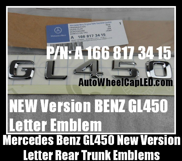 Mercedes Benz NEW VERSION GL450 Chrome Silver Emblems Letters Rear Trunk Stickers 4Matic GL-Class AMG Bluetec P/N A 166 817 34 15