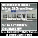 Mercedes Benz BLUETEC Chrome Silver Emblems Letters Rear Trunk Stickers GL GLK SL ML Class P/N A 211 817 07 15