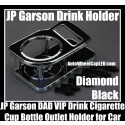 JP Garson DAD VIP Diamond Black Car Cup Soft Drink Cigarette Holder Bottle Junction Produce Luxury Grand