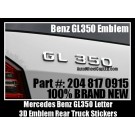 Mercedes Benz GL350 Chrome Silver Emblems Letters Rear Trunk Stickers 4Matic GL-Class AMG Bluetec P/N A 204 817 09 15