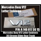 Mercedes Benz V12 Chrome Silver Emblems Letters Stickers P/N A 140 817 36 15 Fender C-Pillar Emblem W140 C140 R129 S600 SL600 CL600