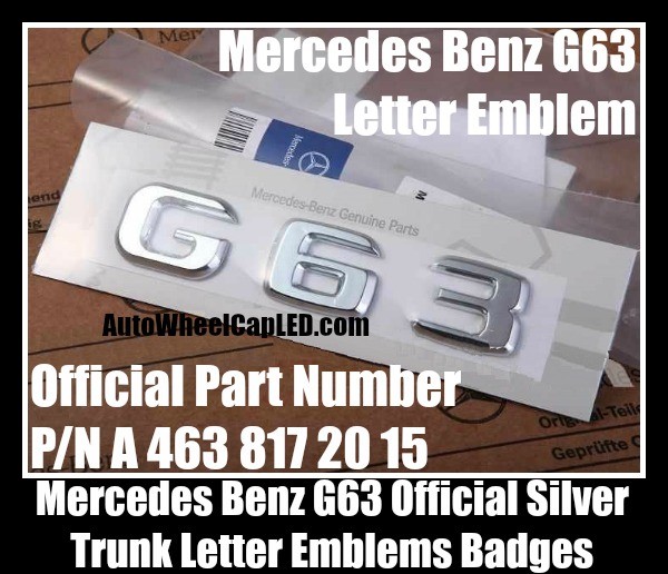 Mercedes Benz G63 Chrome Silver Trunk  Emblems Letters Badges Rear Stickers AMG V8 V12 Biturbo A 463 817 20 15 A4638172015