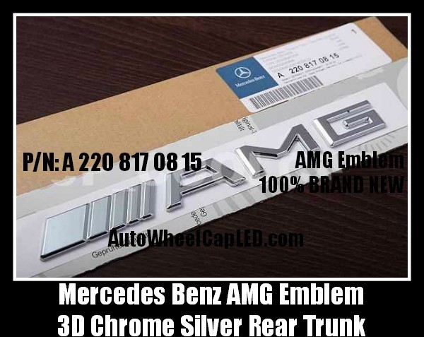 Mercedes Benz AMG Letter Emblems Badges Chrome Silver Rear Trunk Stickers CLS GL GLK SL ML Class A 220 817 08 15 A2208170815